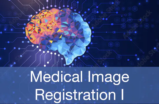 Medical Image Registation I (IN2107)